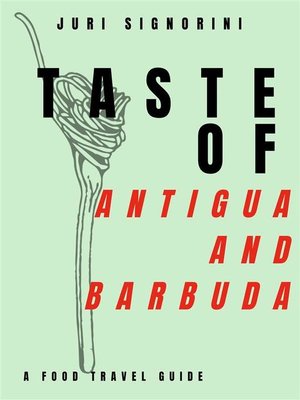 cover image of Taste of... Antigua and Barbuda